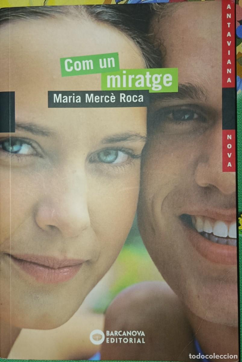 Libros de segunda mano: Com un miratge Maria Merc&egrave; Roca Barcanova editorial