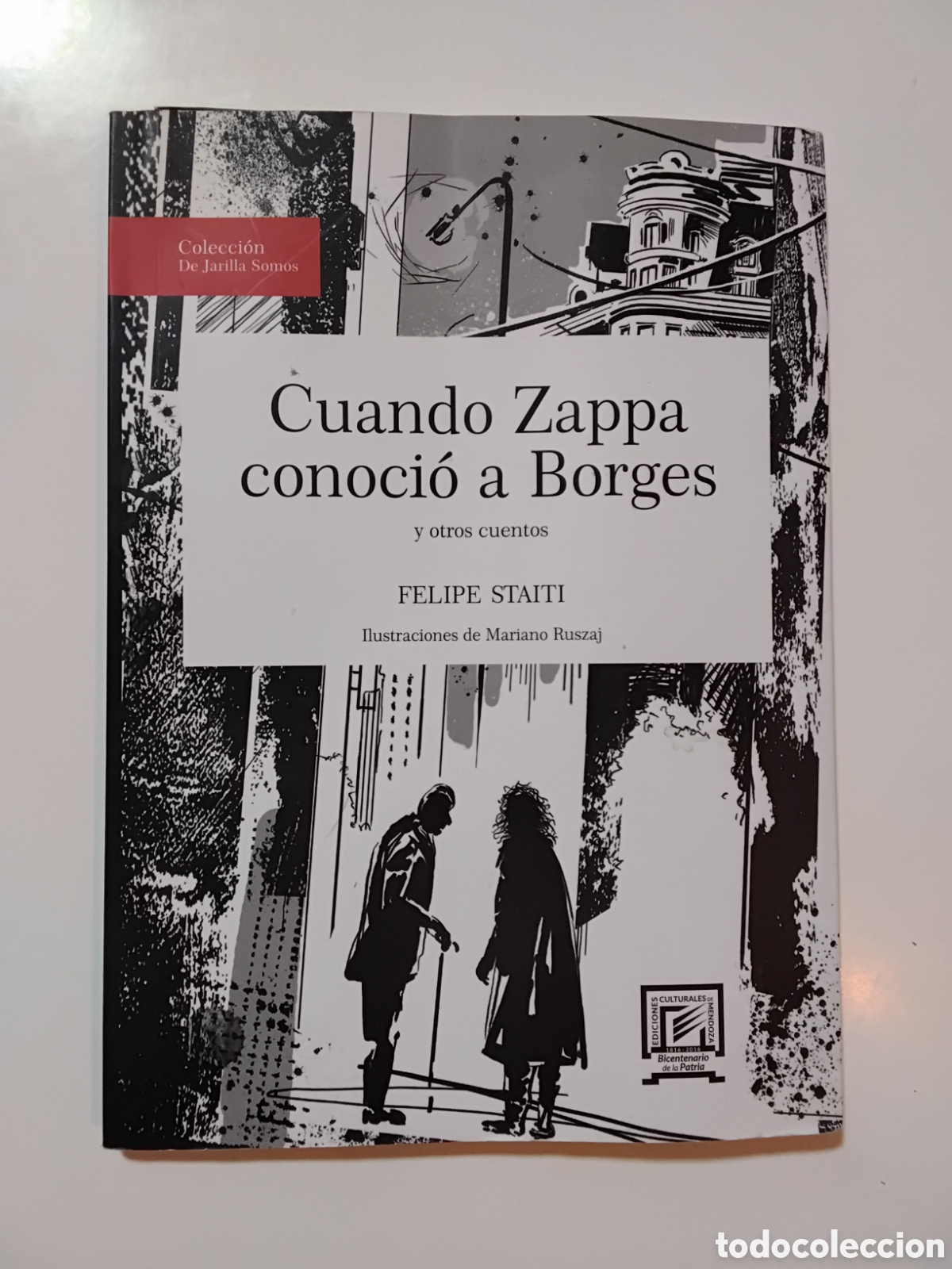 Libros de segunda mano: Felipe Staiti &ndash; Cuando Zappa conoci&oacute; a Borges y otros cuentos &ndash; Firmado y dedicado &ndash; 2016