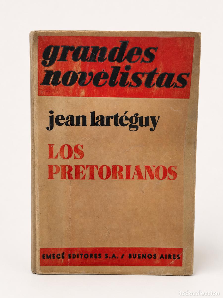 Libros de segunda mano: Jean Lart&eacute;guy &ndash; Los pretorianos &ndash; Emec&eacute; Editores