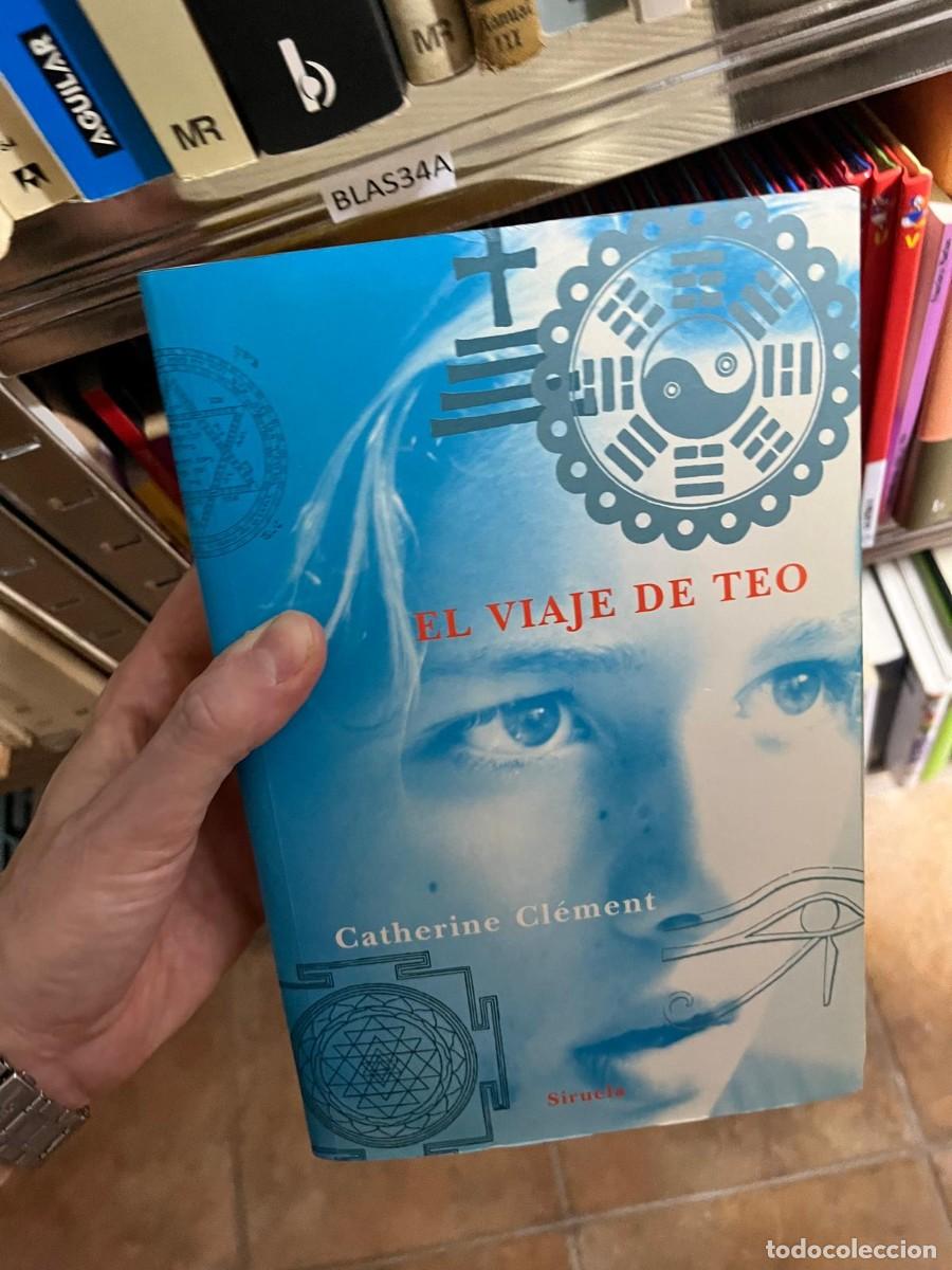 Livres d'occasion: BLAS34A &ndash; El viaje de Teo &ndash; Catherine Cl&eacute;ment. Novela inici&aacute;tica. Siruela.