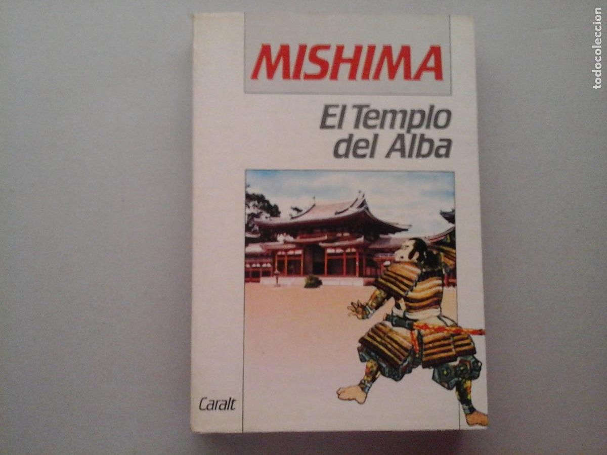 Libros de segunda mano: MISHIMA YUKIO. EL TEMPLO DEL ALBA. EL MAR DE LA FERTILIDAD. 1&ordf; EDICI&Oacute;N. LITERATURA JAPONESA