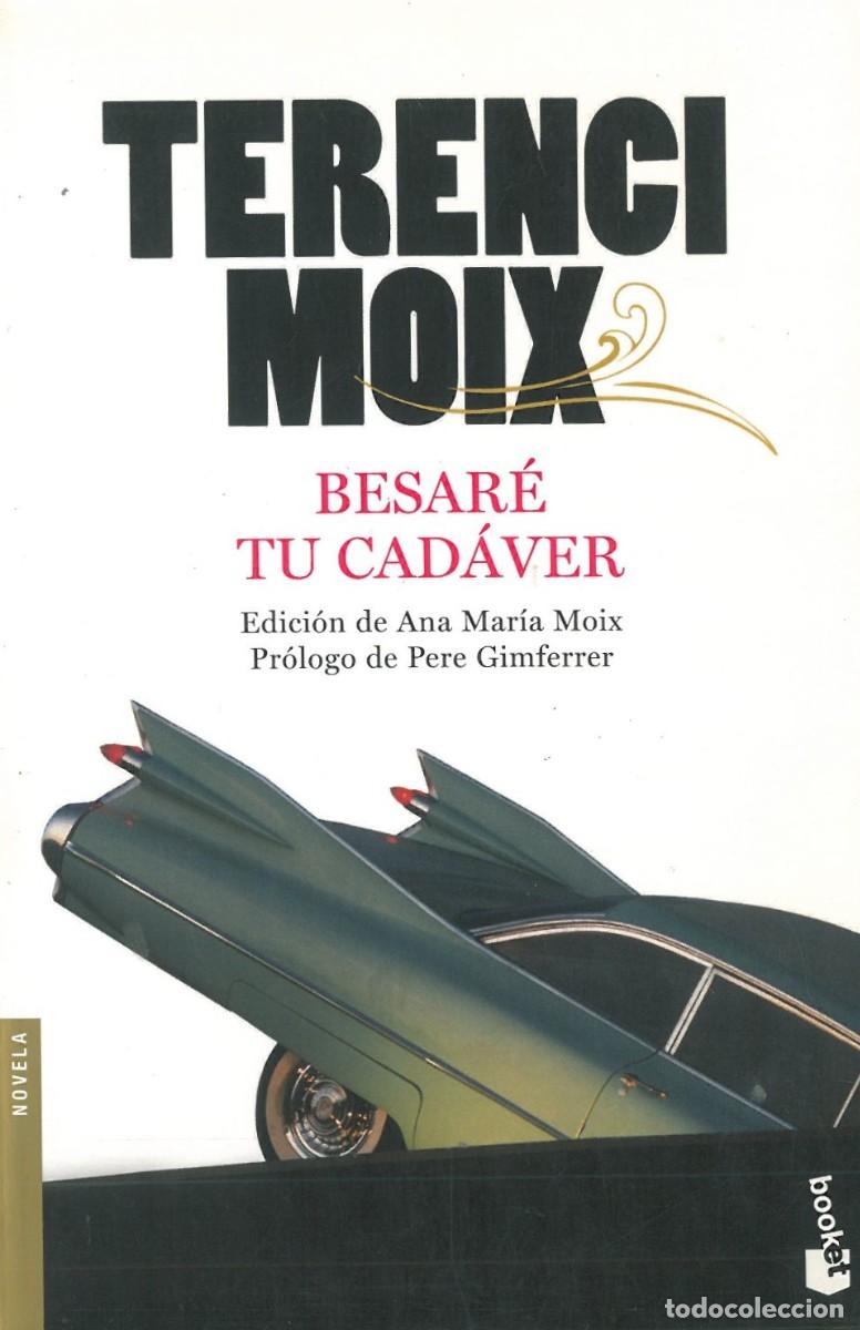 Libros de segunda mano: Besare tu Cadaver - Moix, Terenci