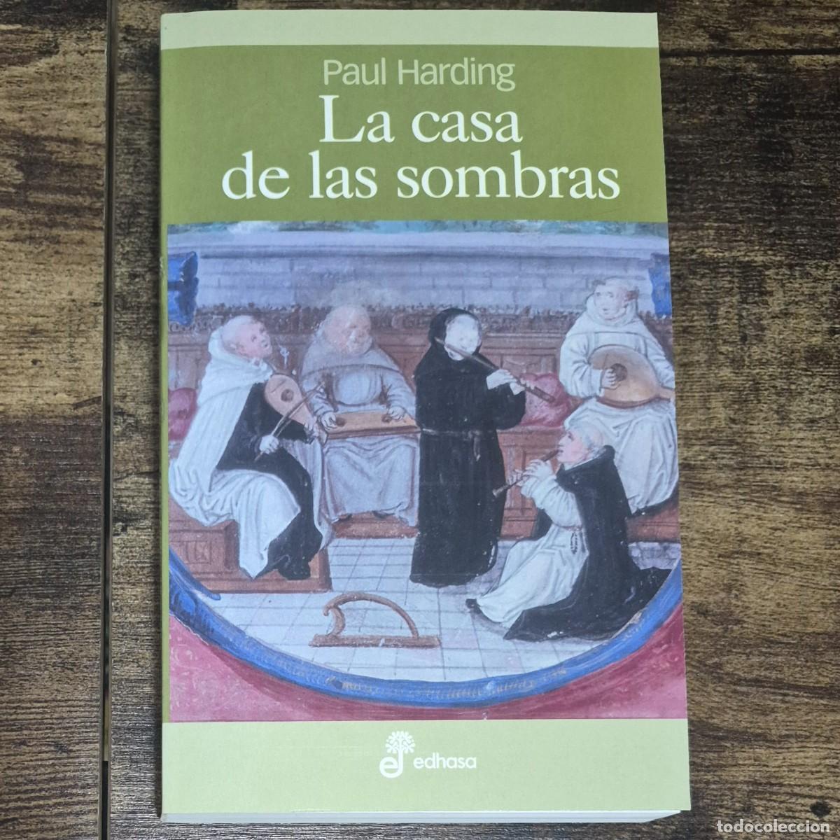 Libros de segunda mano: LA CASA DE LAS SOMBRAS - PAUL HARDING (1a EDICI&Oacute;N)