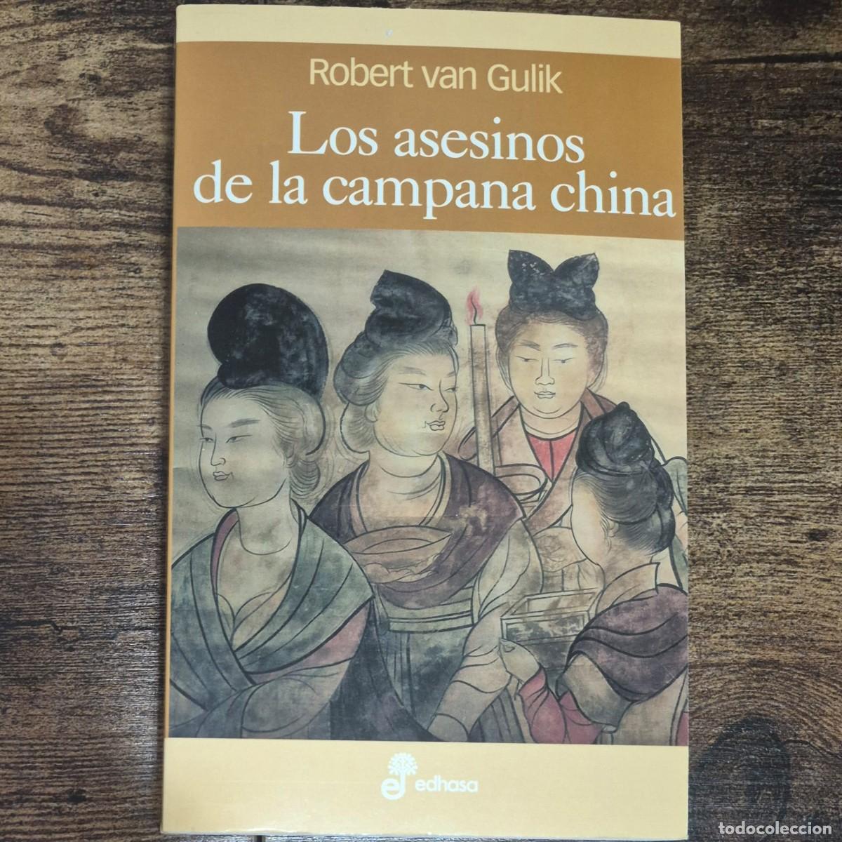Libros de segunda mano: LOS ASESINOS DE LA CAMPANA CHINA - ROBERT VAN GULIK (1a EDICI&Oacute;N)
