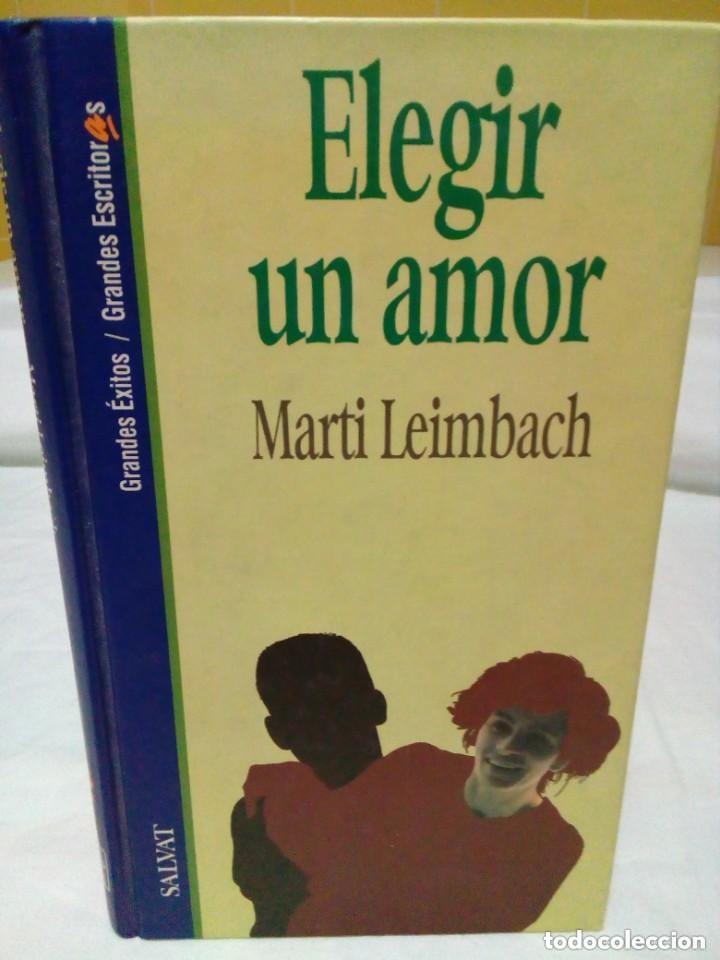 Libri di seconda mano: Elegir un amor- Marti Leimbach