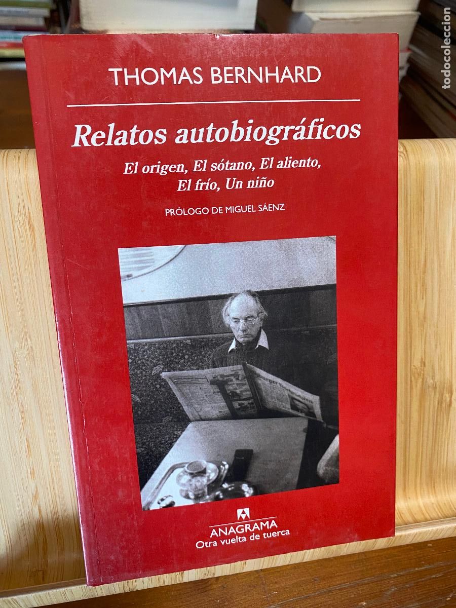 Libros de segunda mano: RELATOS AUTOBIOGR&Aacute;FICOS. THOMAS BERNHARD. EDITORIAL ANAGRAMA