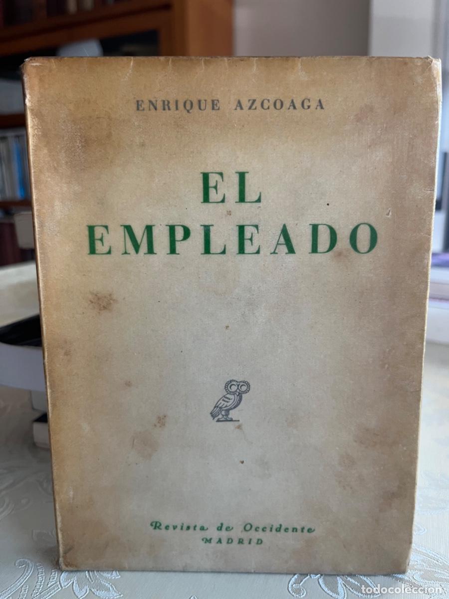 Libros de segunda mano: Azcoaga, Enrique.- El empleado ( dedicatoria del autor)