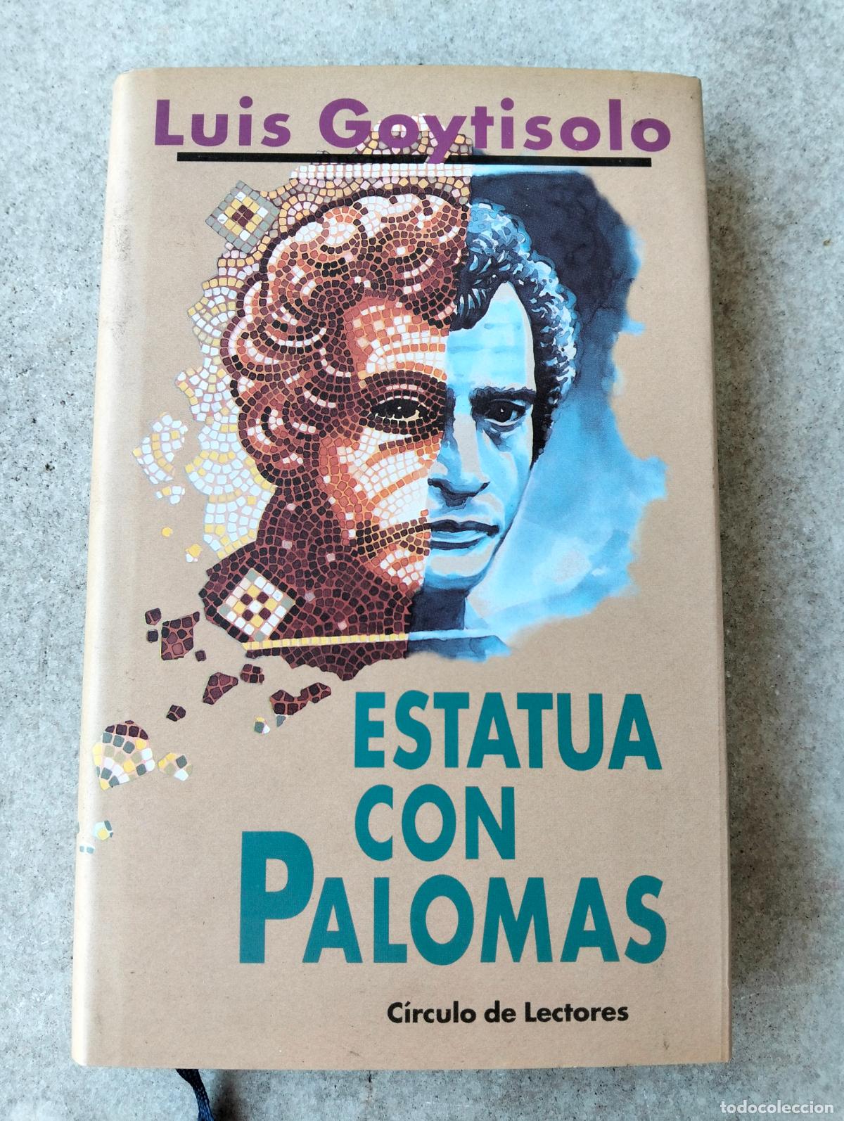 Libros de segunda mano: Estatua con palomas Luis Goytisolo circulo de lectores tapa dura