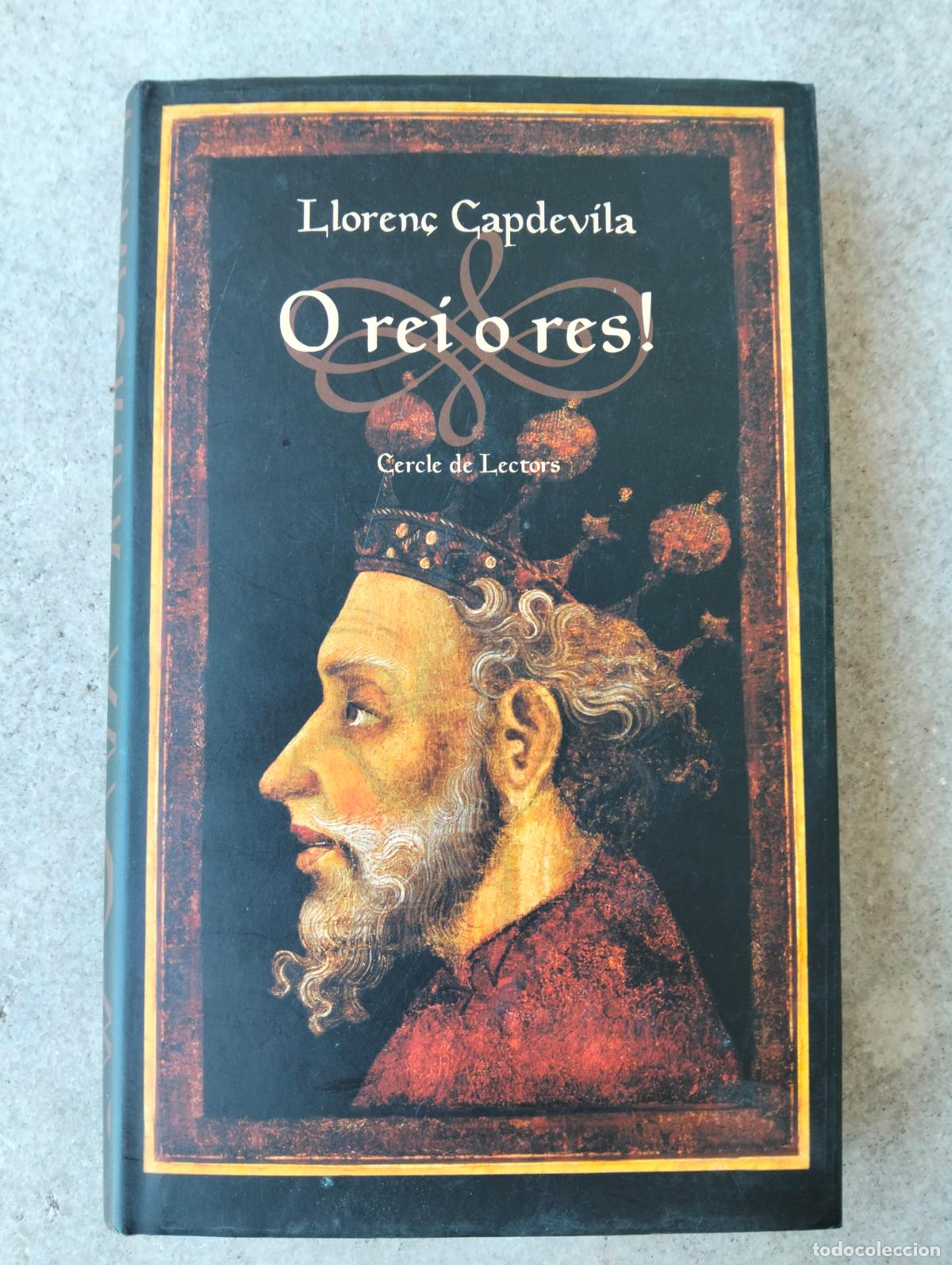 Gebrauchte B&uuml;cher: Lloren&ccedil; Capdevila O rei o res cerce de lectors llibre tapa dura catal&agrave;