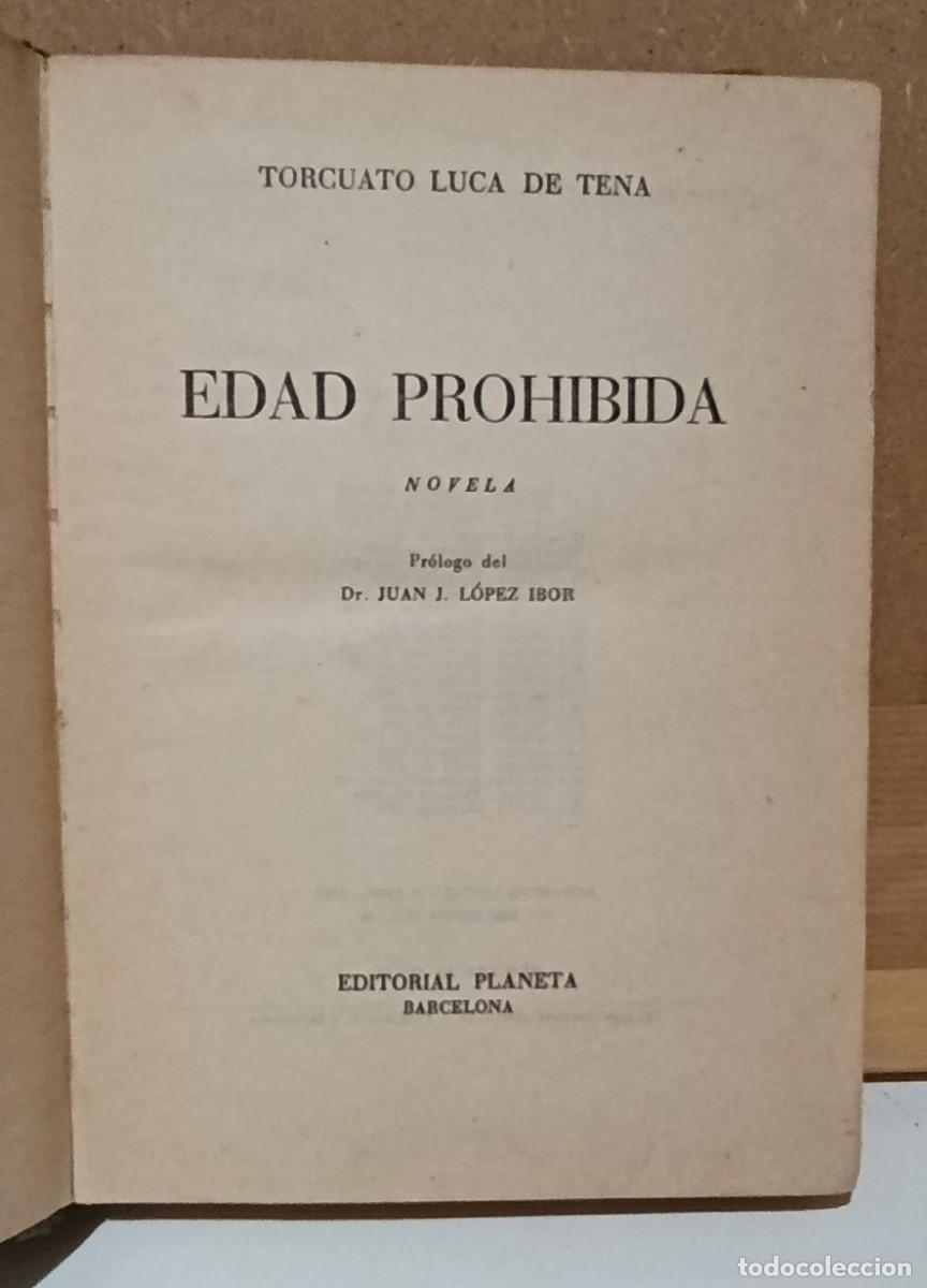 Libros de segunda mano: Edad Prohibida Torcuato Luca De Tena Editorial Planeta 1964 Fatigado