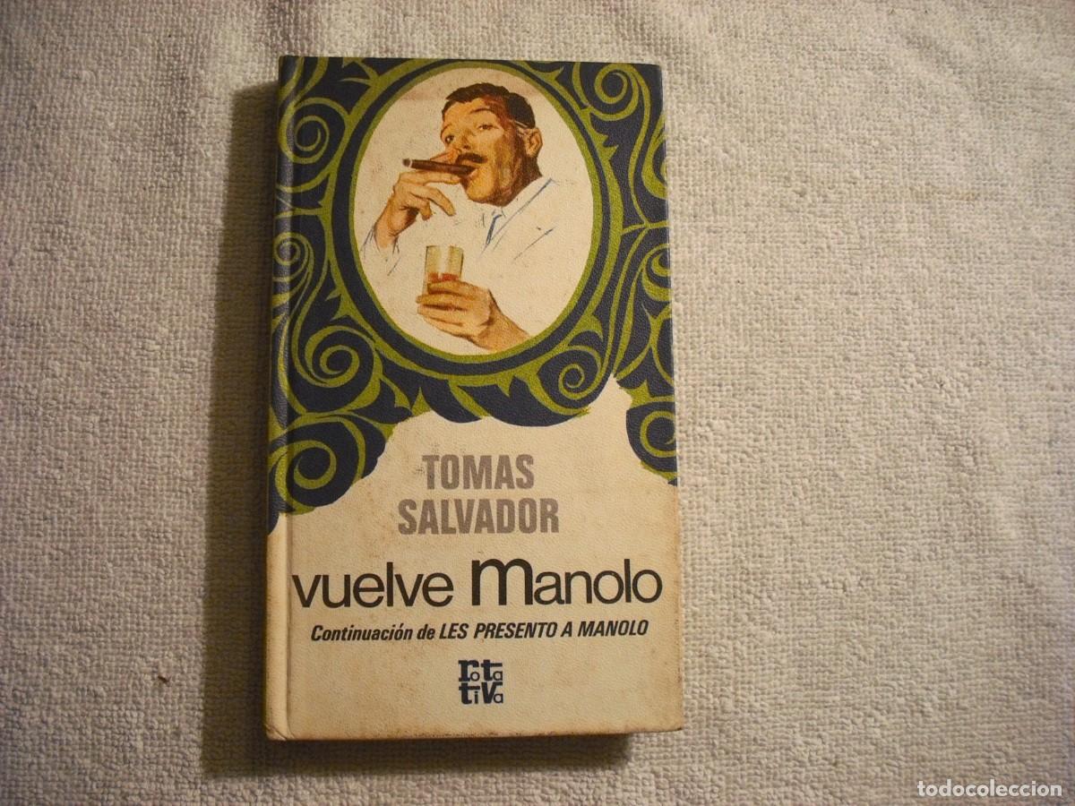 Libros de segunda mano: VUELVE MANOLO. TOMAS SALVADOR . ED, ROTATIVA . TAPA DURA