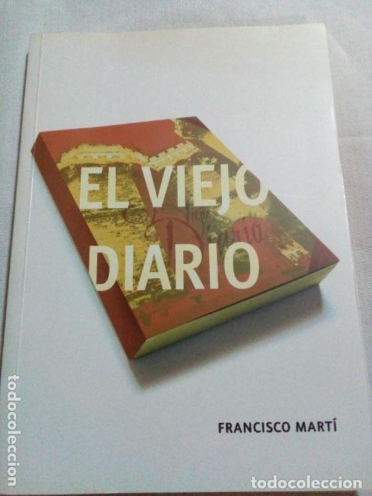 Second hand books: El viejo diario- Marti Alcantud, Francisco