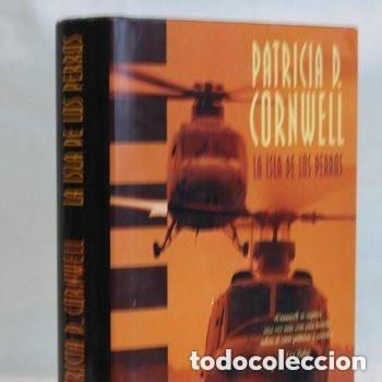 Libros de segunda mano: La isla de los perros de Patricia D. Cornwell. Ediciones B, colecci&oacute;n la trama.
