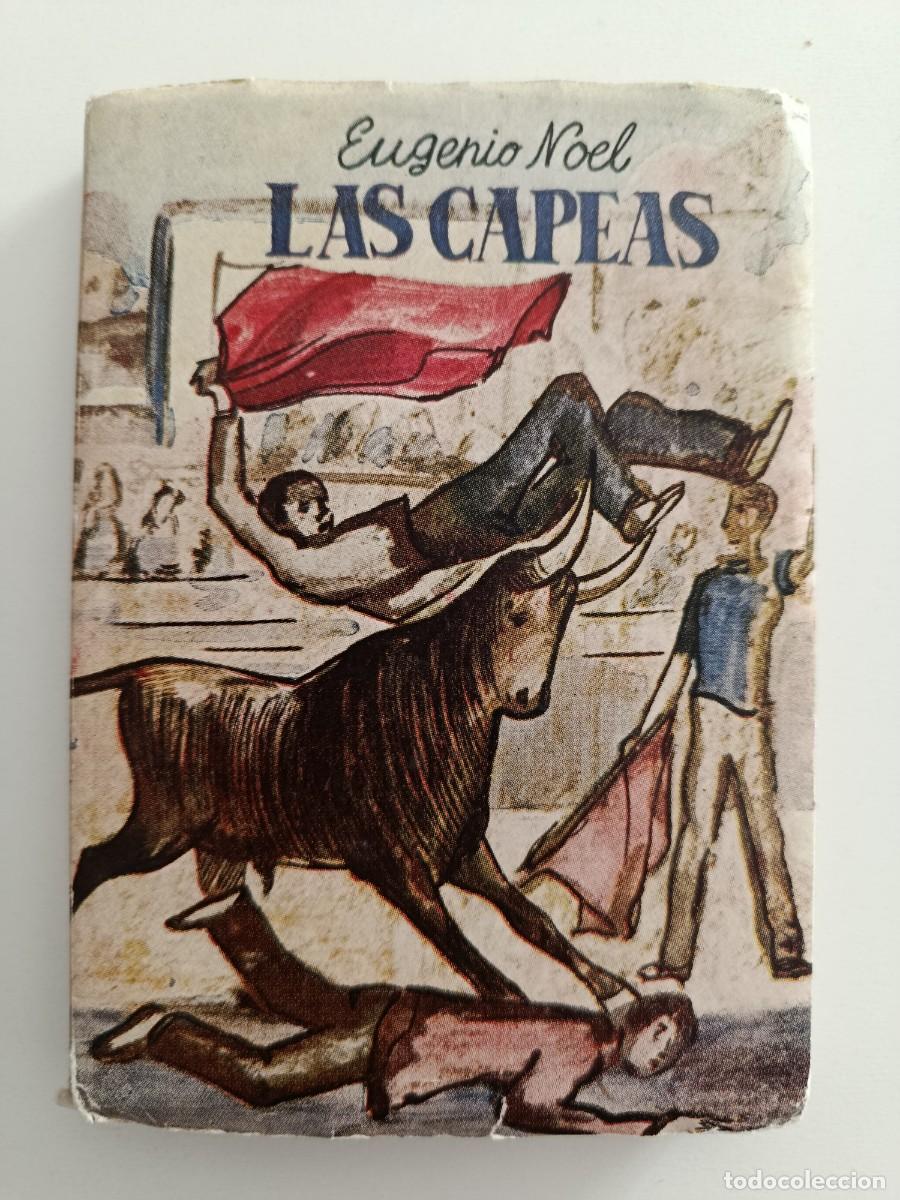 Libros de segunda mano: EUGENIO NOEL. LAS CAPEAS. AFRODISIO AGUADO. 1952