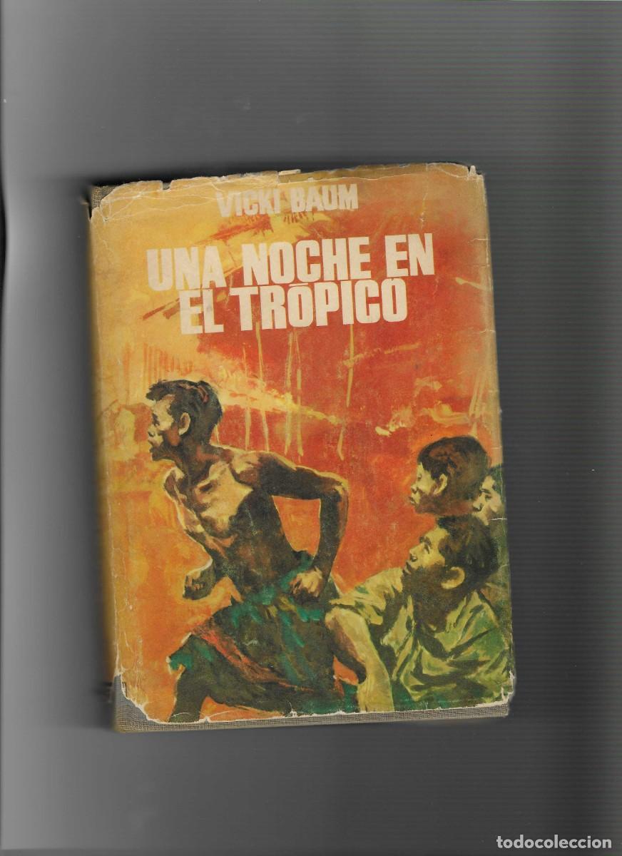 Libros de segunda mano: VICKI BAUM. UNA NOCHE EN EL TROPICO
