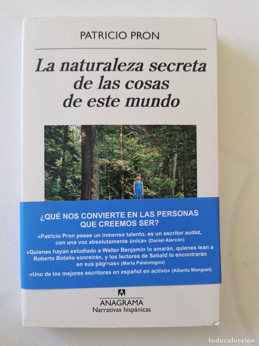 Libros de segunda mano: Patricio Pron. La naturaleza secreta de las cosas de este mundo