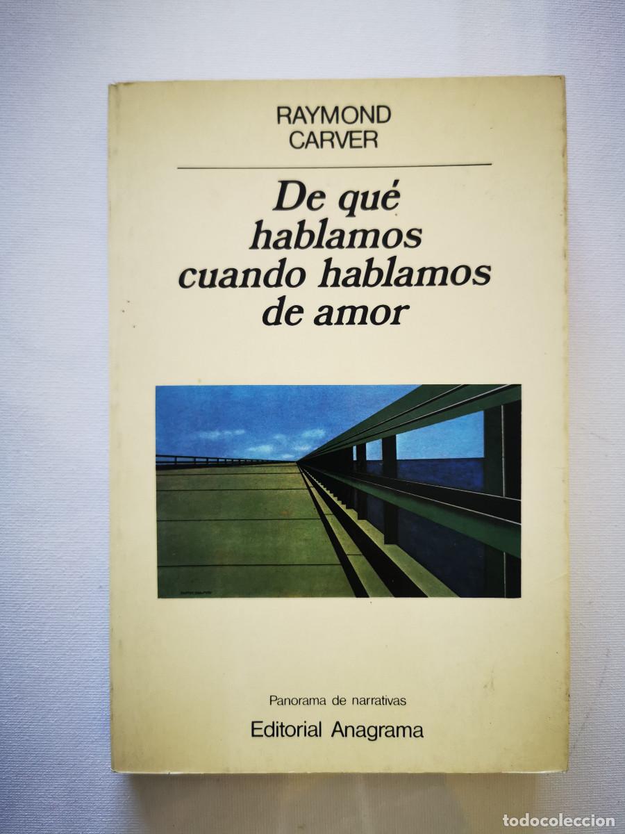Libros de segunda mano: Raymond Carver. De que hablamos cuando hablamos de amor