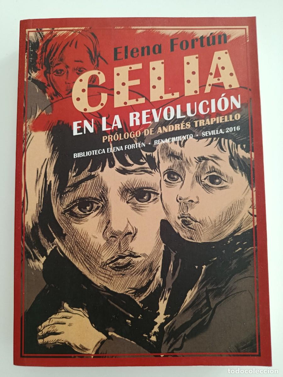 Second hand books: CELIA EN LA REVOLUCI&Oacute;N. ELENA FORT&Uacute;N. RENACIMIENTO. 2016