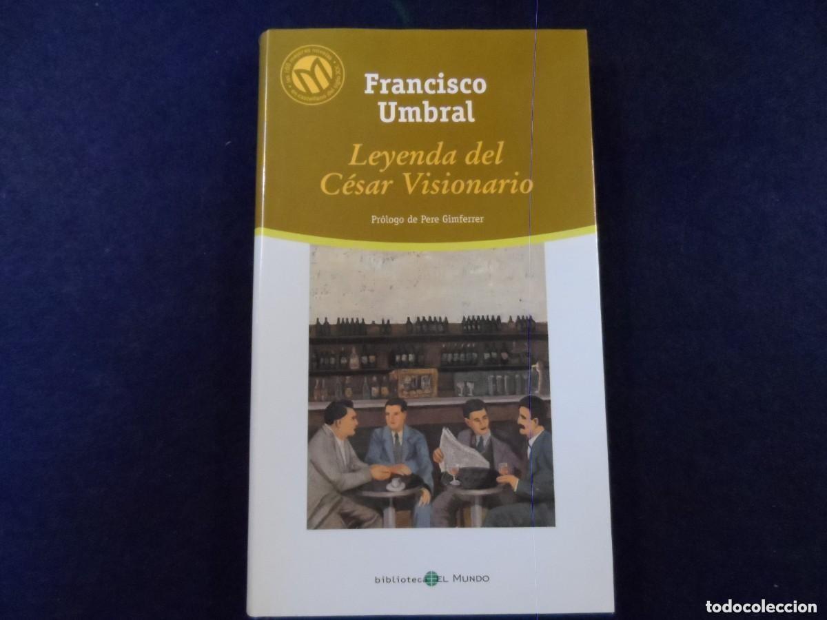 Livres d'occasion: LEYENDA DEL CESAR VISIONARIO. FRANCISCO UMBRAL. BIBLIOTECA EL MUNDO