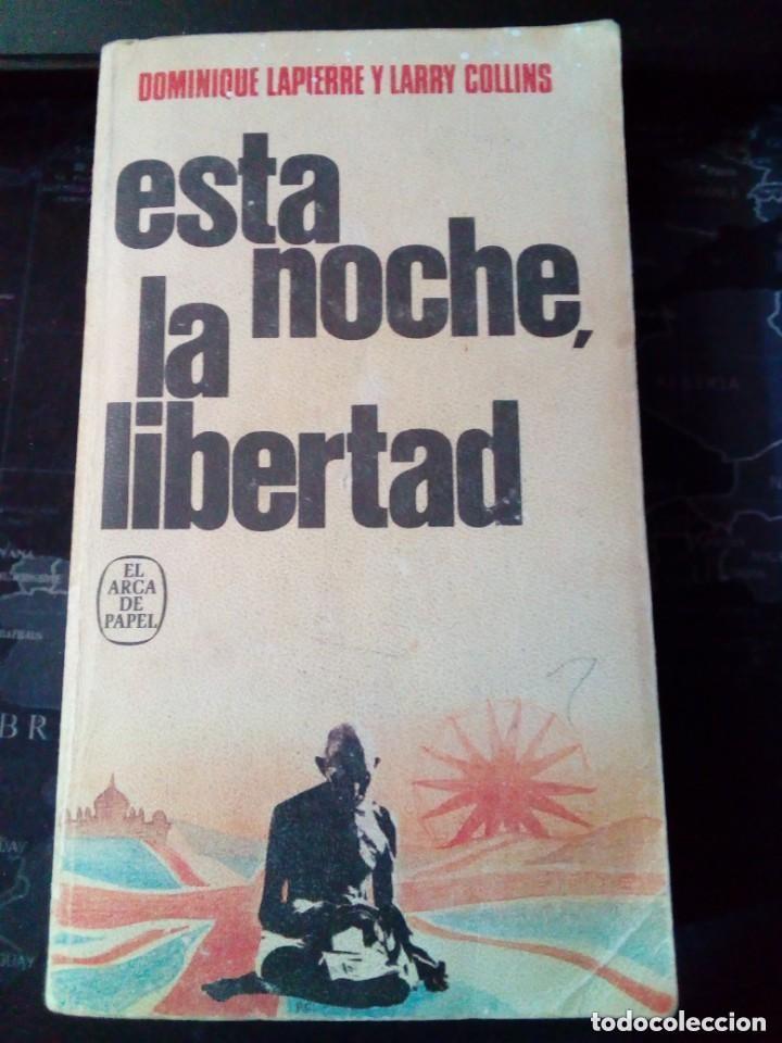 Second hand books: Esta noche la libertad .Dominique Lapierre.Larry Collins.