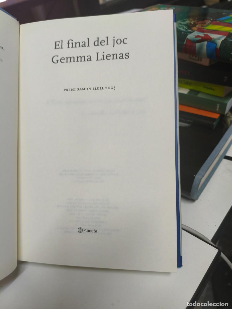 Libros de segunda mano: EL FINAL DEL JOC. GEMMA LIENAS. DEDICATORIA AUTOGRAFA. - Foto 3
