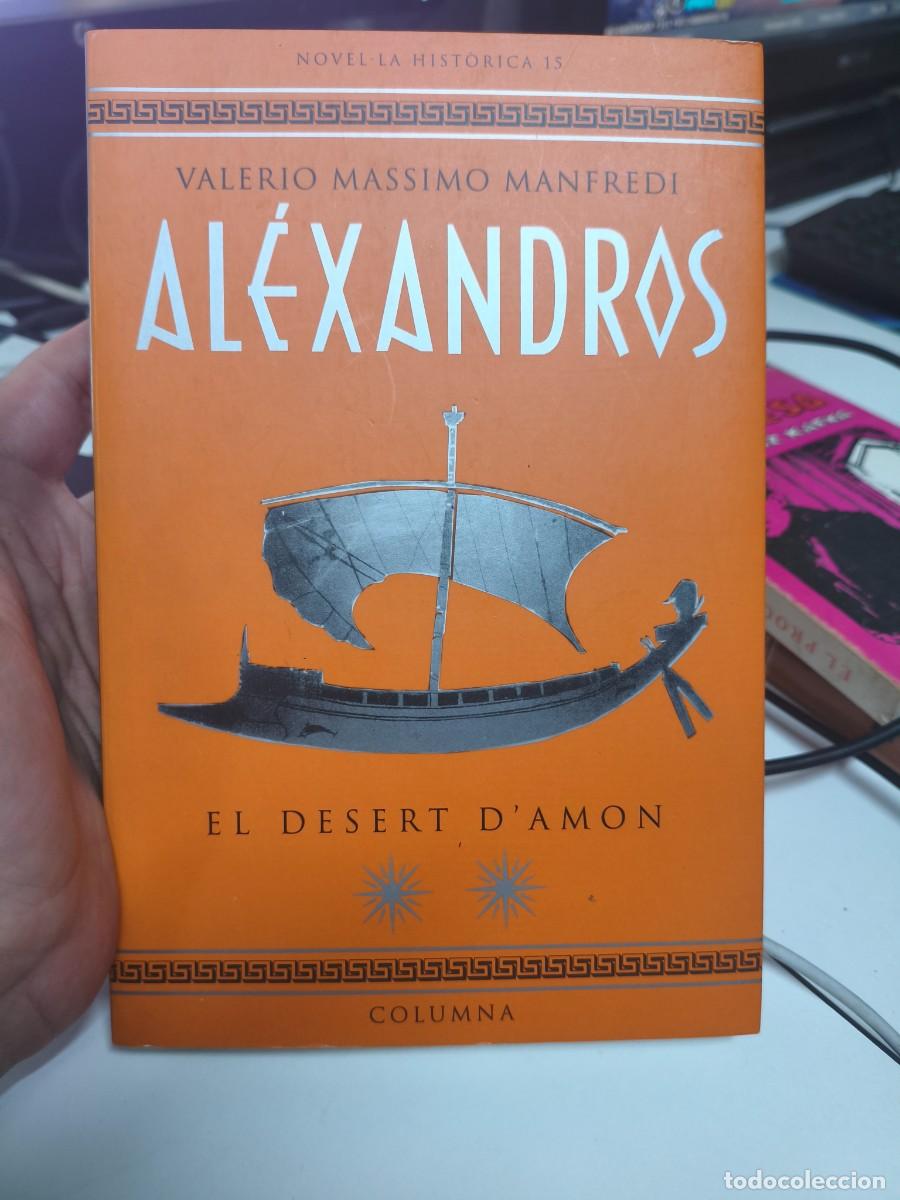 Libros de segunda mano: Alexandros. El Desert D'Amon. Catala. De Valerio Massximo Manfredi. Primera Edicio.