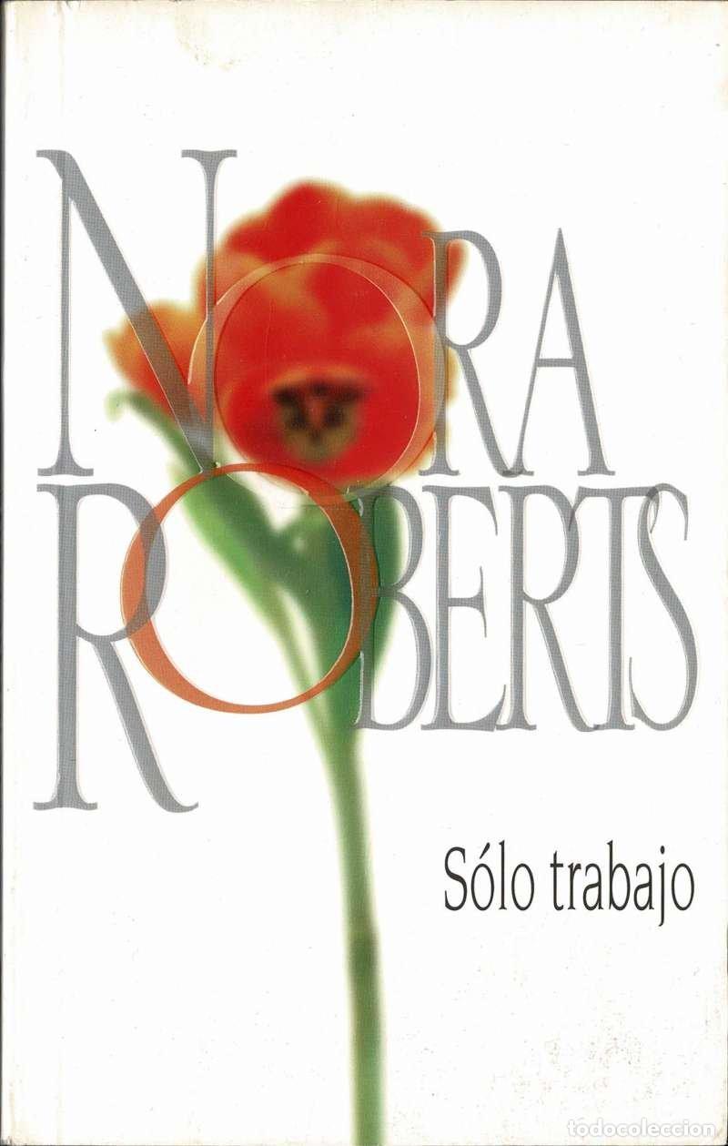 Libros de segunda mano: S&oacute;lo trabajo - Nora Roberts