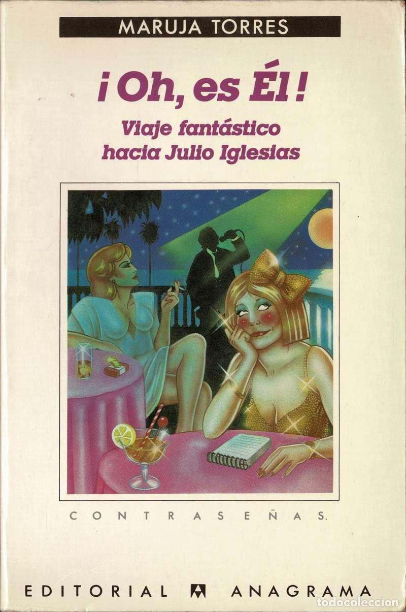Libros de segunda mano: &iexcl;Oh, es &Eacute;l!. Viaje fant&aacute;stico hacia Julio Iglesias - Maruja Torres