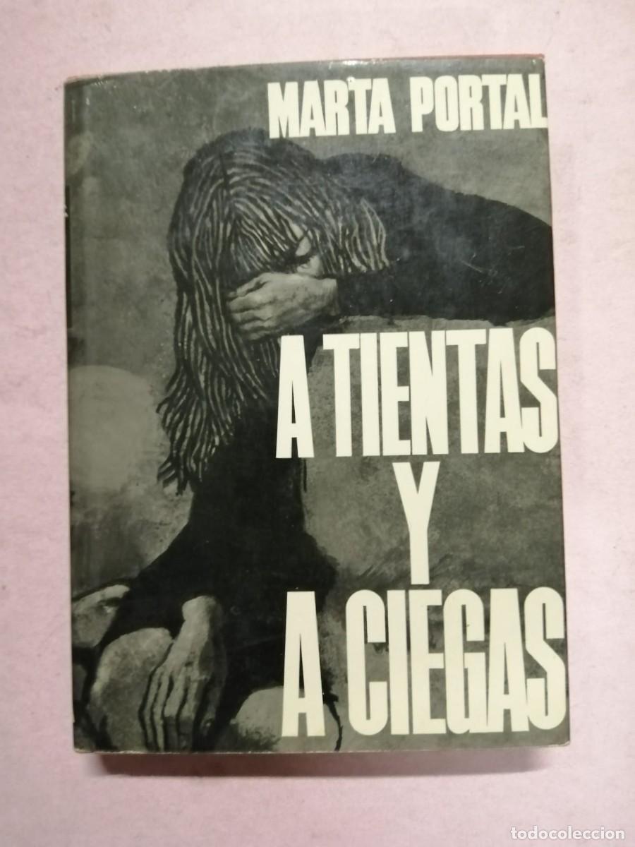 Libros de segunda mano: A TIENTAS Y A CIEGAS (MARTA PORTAL)