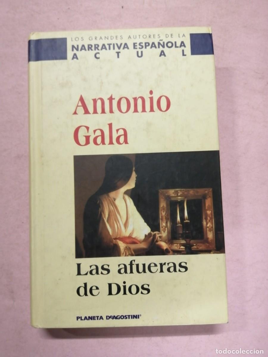 Libros de segunda mano: LAS AFUERAS DE DIOS (ANTONIO GALA) - Foto 1