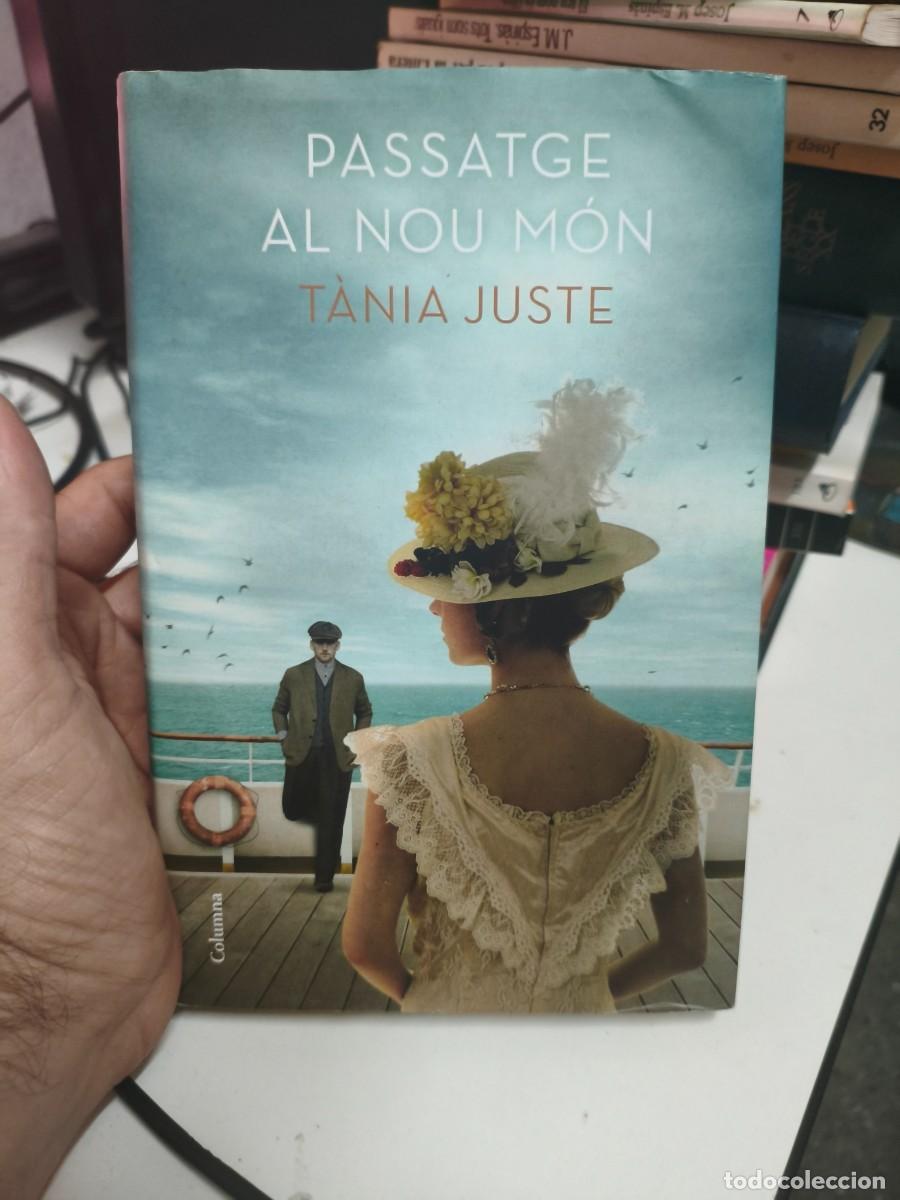 Libros de segunda mano: PASSATGE AL NOU MON. TANIA JUSTE. DEDICATORIA AUTOGRAFA.