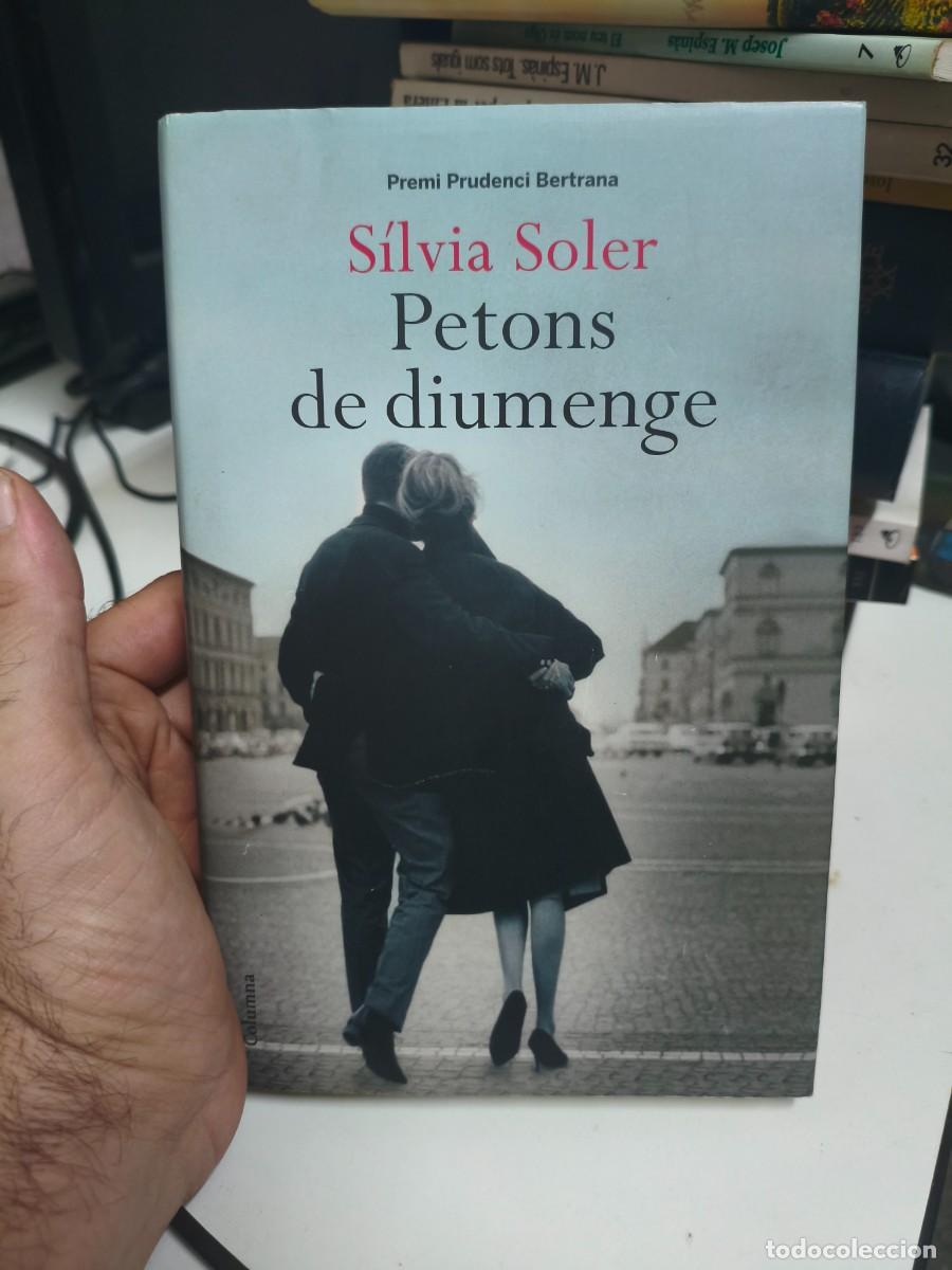 Libros de segunda mano: PETONS DE DIUMENGE - SILVIA SOLER - PREMI PRUDENCI BERTRANA. DEDICATORIA AUTOGRAFA