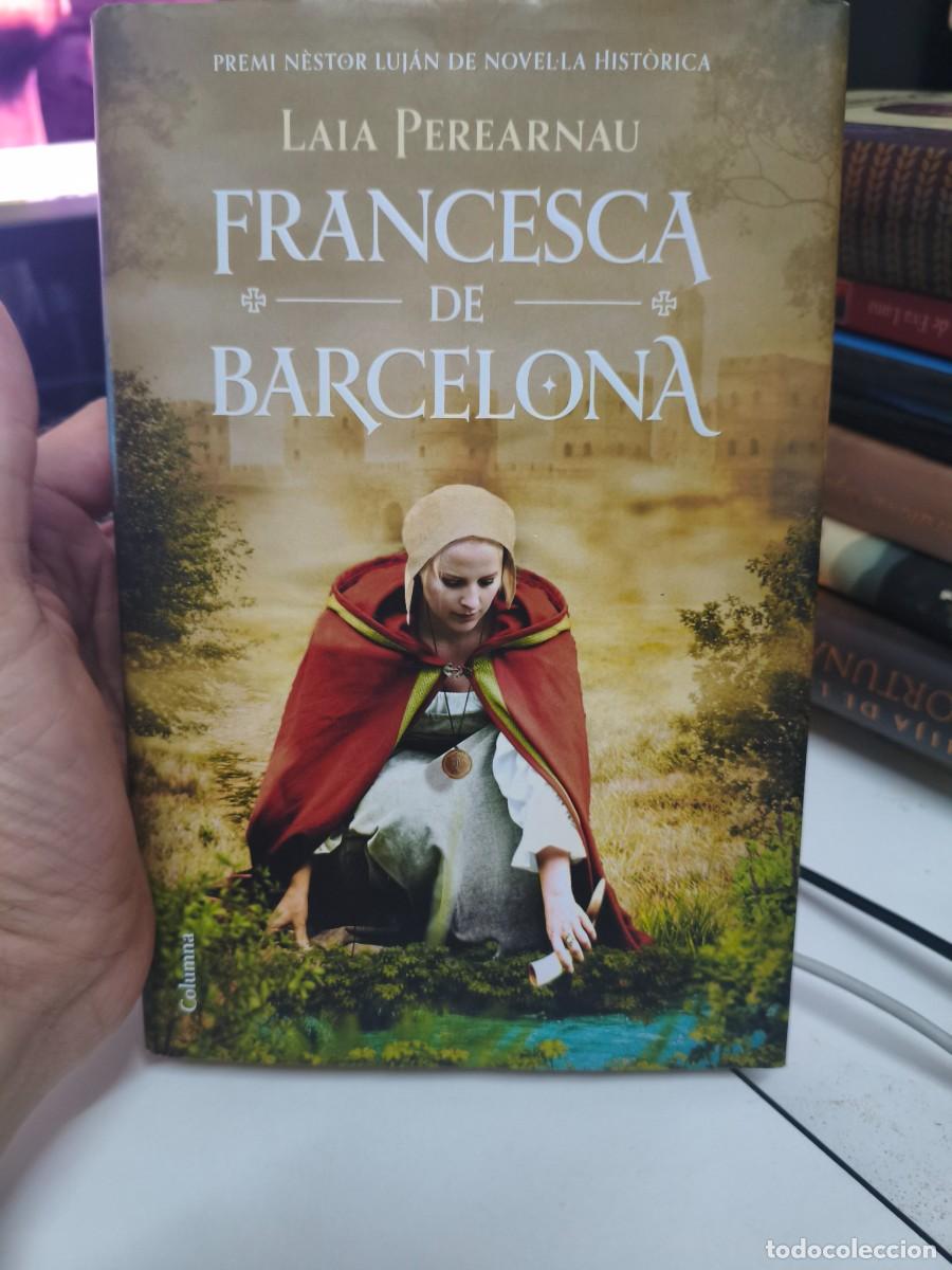 Libros de segunda mano: Laia Perearnau - Francesca de Barcelona. Dedicat&ograve;ria aut&ograve;grafa.