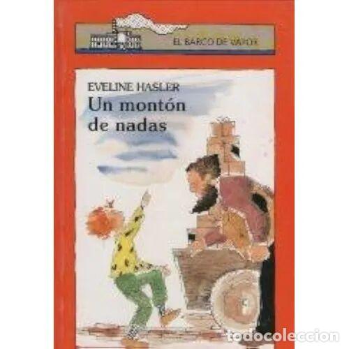 Livres d'occasion: Un Mont&oacute;n de Nadas - Eveline Hasler - Bru&ntilde;o - El Barco de Vapor