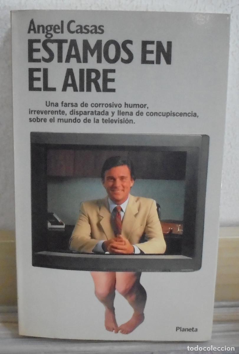 Libros de segunda mano: Estamos en el aire. &Aacute;ngel Casas