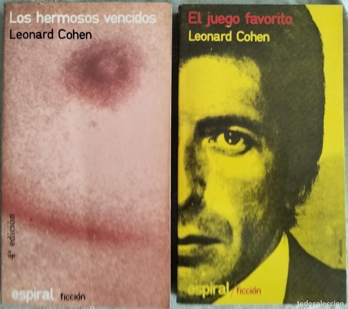 Libros de segunda mano: LOS HERMOSOS VENCIDOS & EL JUEGO FAVORITO, de Leonard Cohen. (LOTE DE 2 LIBROS). Editorial Fundament