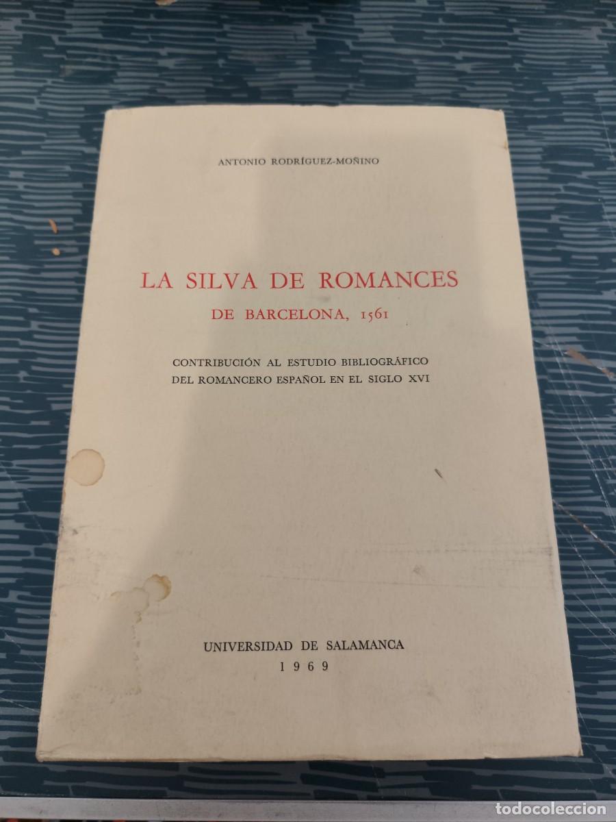 Libros de segunda mano: LA SILVA DE ROMANCES DE BARCELONA,1561, ANTONIO RDGUEZ. MO&Ntilde;INO,UNIVERSIDAD DE SALAMANCA,1969,609 P&Aacute;G
