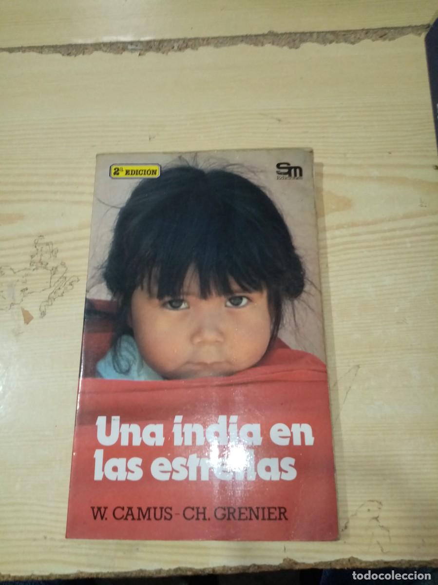 Libros de segunda mano: UNA INDIA EN LAS ESTRELLAS. W. CAMUS CH. GRENIER. EST11B2
