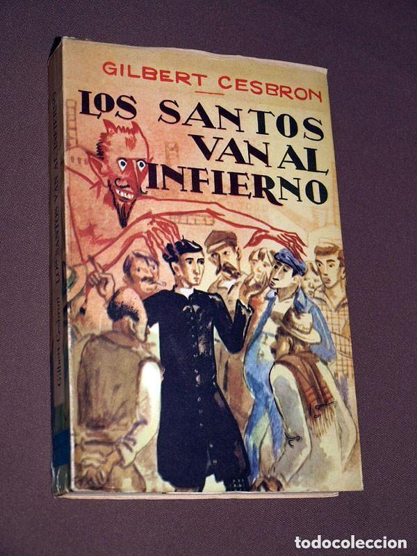 Libros de segunda mano: LOS SANTOS VAN AL INFIERNO. Gilbert CESBRON. Traducci&oacute;n Trist&aacute;n de la Rosa. Francomexicanas 1955 +++