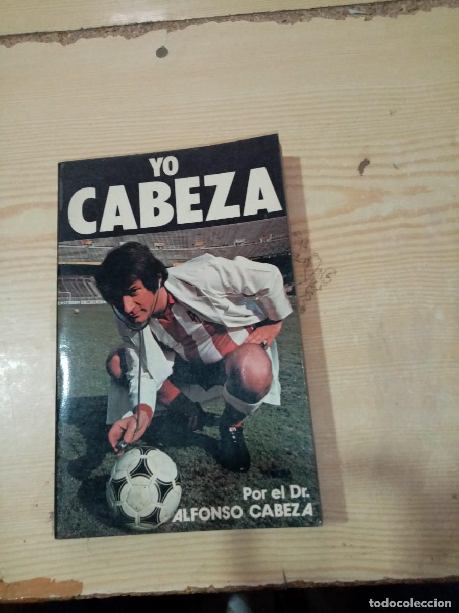 Libri di seconda mano: YO CABEZA. POR EL DR. ALFONSO CABEZA. EST11B4