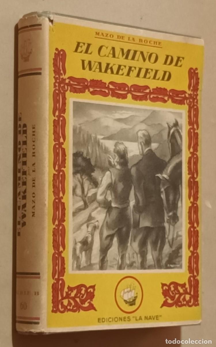 Libri di seconda mano: EL CAMINO DE WAKEFIELD - MAZO DE LA ROCHE - ED. LA NAVE