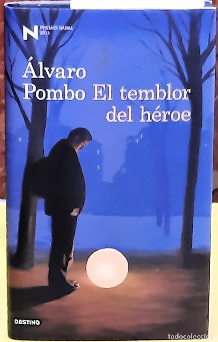Livros em segunda m&atilde;o: El temblor del h&eacute;roe. &Aacute;lvaro Pombo. (Premio Nadal 2012). Ediciones Destino. 1&ordf;. ed.: febrero 2012