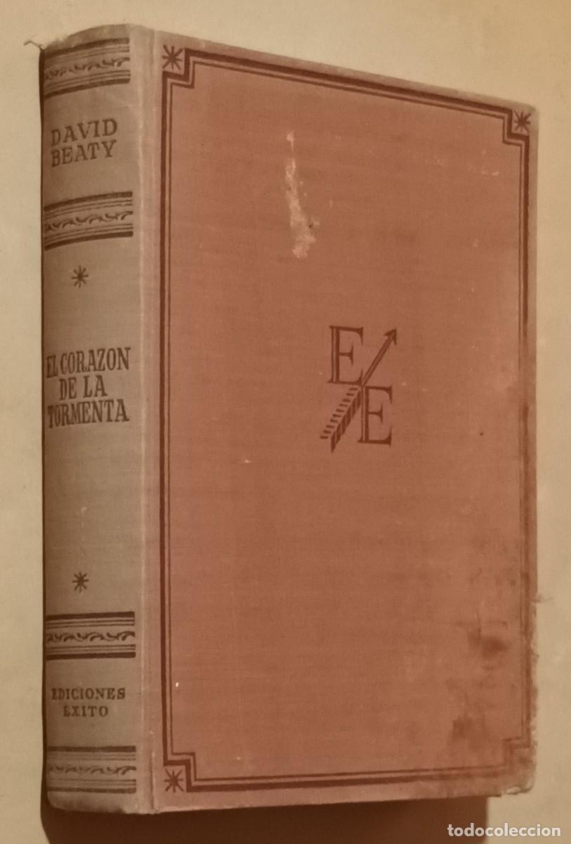 Libros de segunda mano: EL CORAZ&Oacute;N DE LA TORMENTA - DAVID BEATY - ED. &Eacute;XITO - 1956