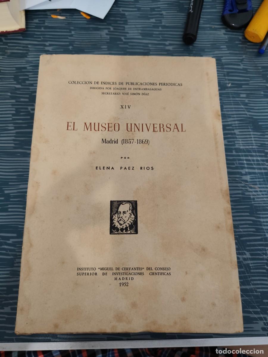 Libros de segunda mano: EL MUSEO UNIVERSAL, MADRID,(1857-1869),ELENA PAEZ RIOS, MADRID,1952, INTONSO.