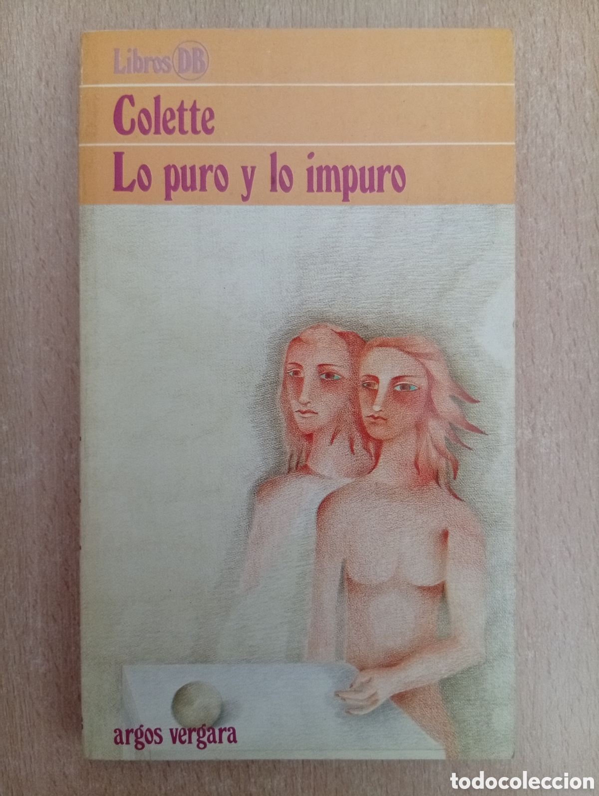Second hand books: LO PURO Y LO IMPURO. Colette