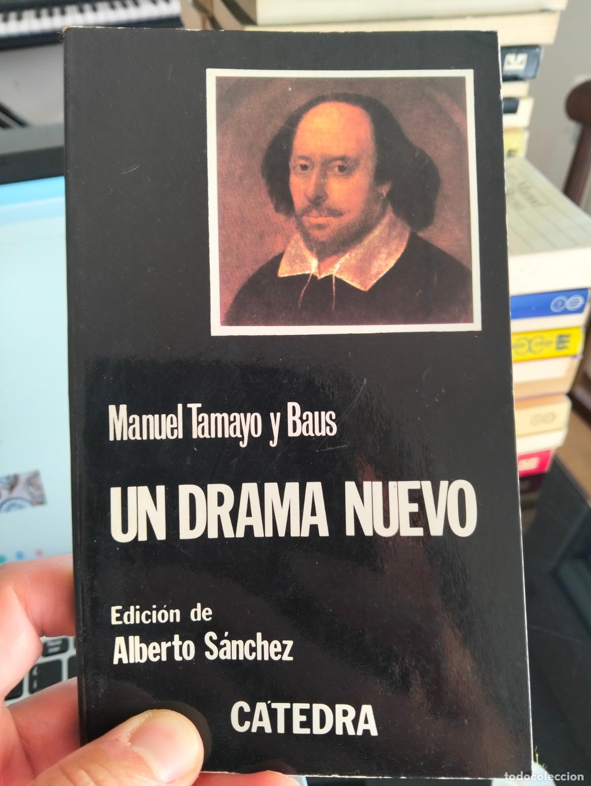 Second hand books: Un Drama Nuevo, Manuel Tamayo, ed. Catedra, 1979. VISITA MI CATALOGO. L55