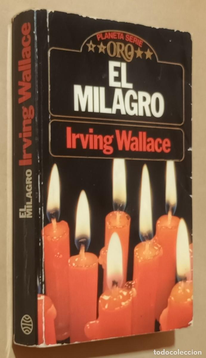 Libri di seconda mano: EL MILAGRO - IRVING WALLACE - PLANETA - 1984