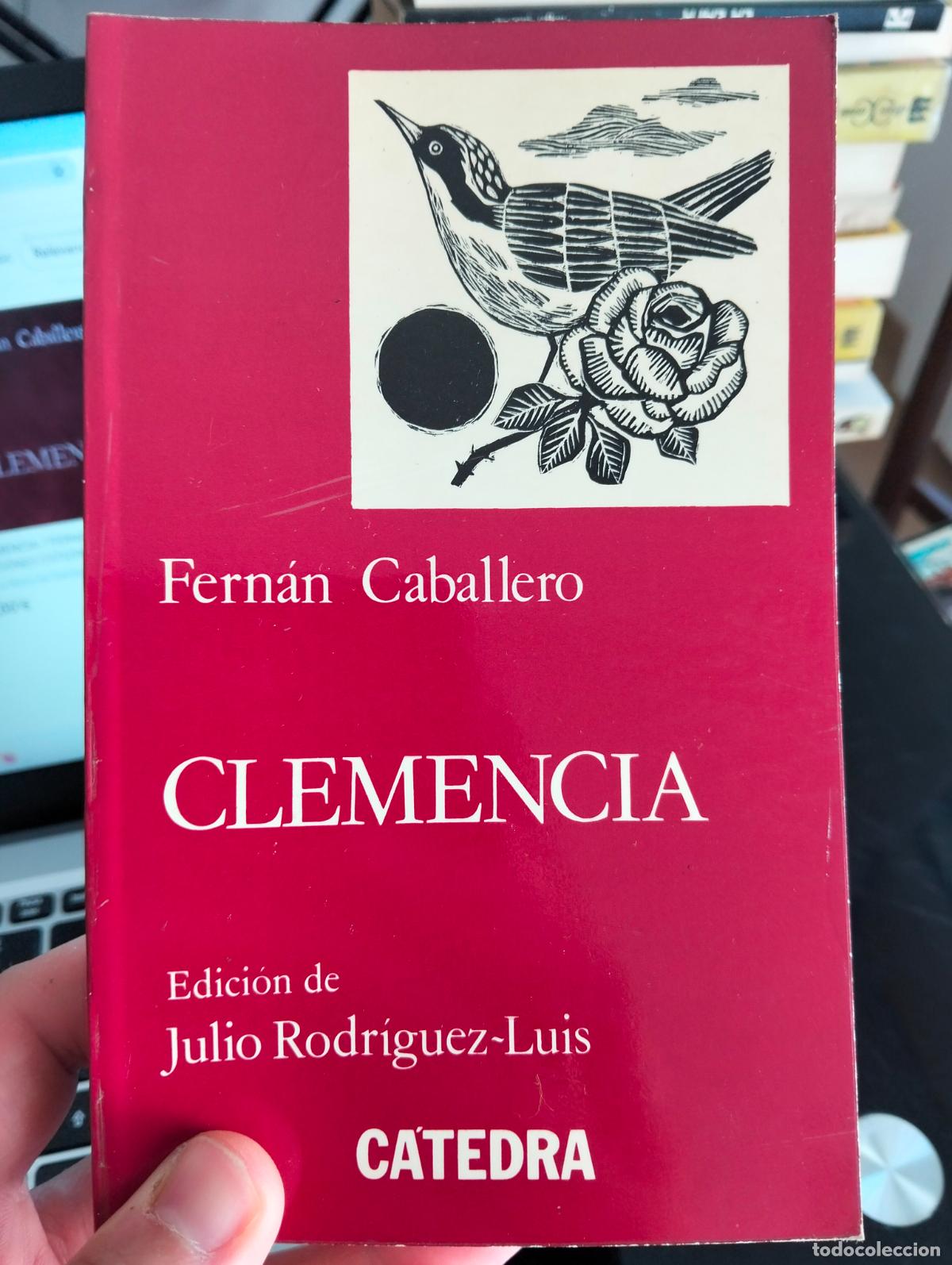 Libri di seconda mano: Mejor Edicion. Clemencia, Fernan Caballero, ed. Catedra. 1975. VISITA MI CATALOGO. L55