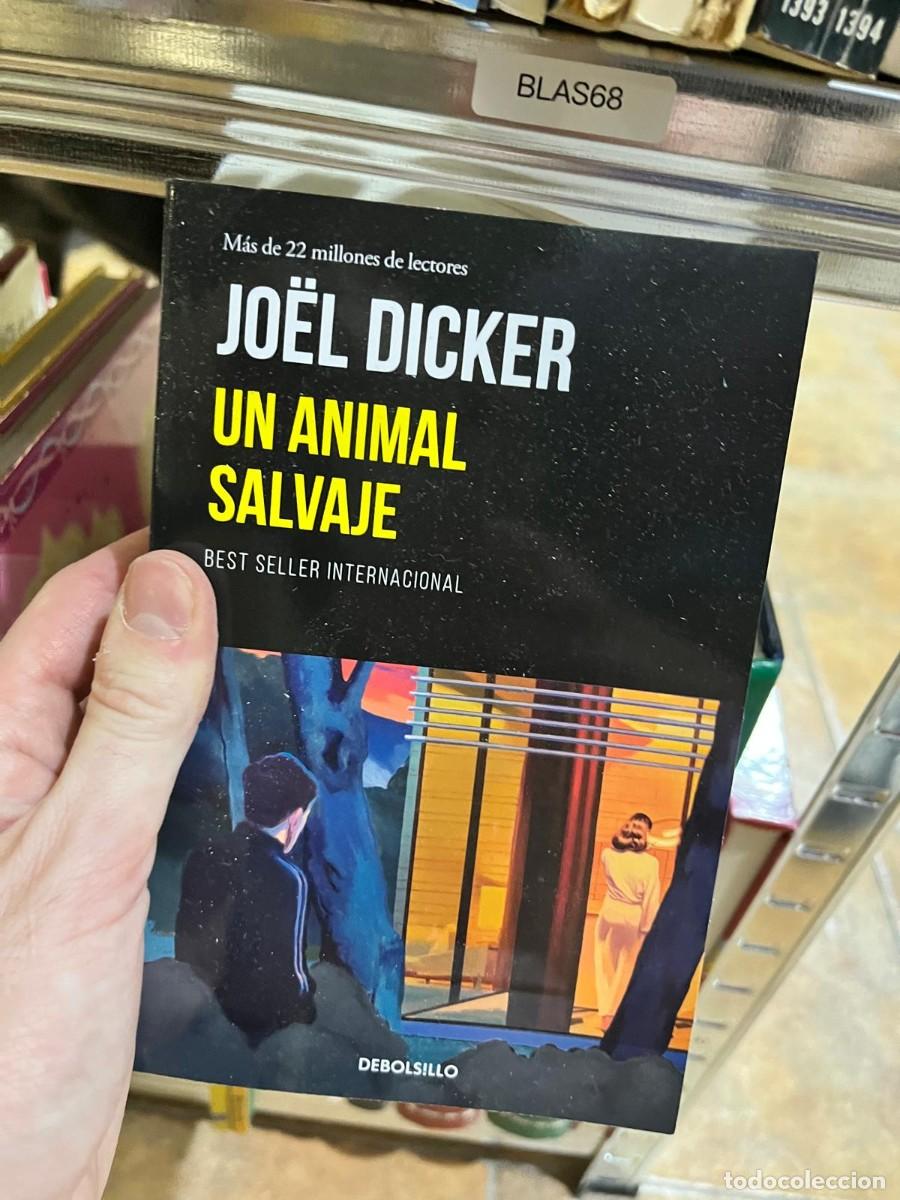 Libros de segunda mano: BLAS68 - Un animal salvaje - Jo&euml;l Dicker - Debolsillo