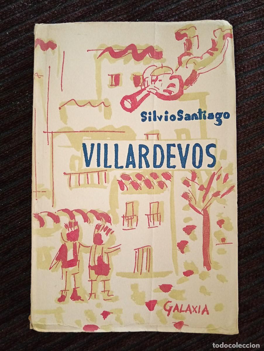 Gebrauchte B&uuml;cher: Silvio Santiago. Villardevos. Editorial Galaxia. 1961. PRIMERA EDICI&Oacute;N